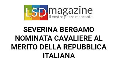 Severina Bergamo nominata Cavaliere al Merito della Repubblica Italiana